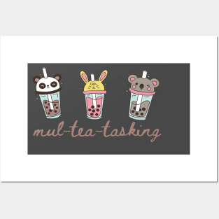 Mul-tea-tasking Posters and Art